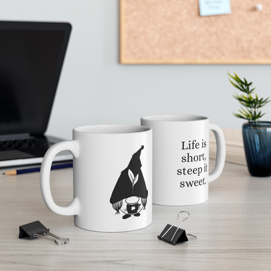 "Life is Short, Steep it Sweet" Gnome Ceramic Mug